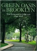 Green Oasis in Brooklyn: The Evergreen Cemetery 1849 - 2008
