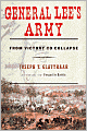 General Lee's Army: From Victory to Collapse