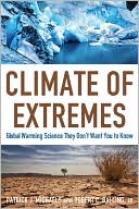 download Climate of Extremes : Global Warming Science They Don't Want You to Know book