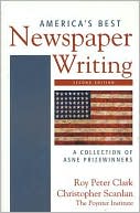 America's Best Newspaper Writing: A Collection of ASNE Prizewinners