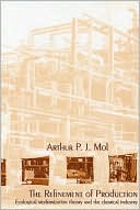 Refinement of Production: Ecological Modernization Theory and the Chemical Industry