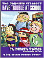 Have Trouble At School (The Bugville Critters #8, Lass Ladybug's Adventures Series)
