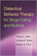Dialectical Behavior Therapy for Binge Eating and Bulimia