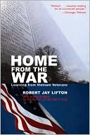 Home from the War: Learning from Vietnam Veterans: With a New Preface by the Author on the War in Iraq