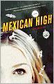 Mexican High: A Novel