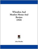 Wheatless and Meatless Menus and Recipes