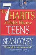 The 7 Habits of Highly Effective Teens