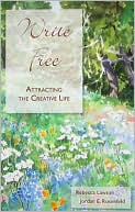 Write Free: Attracting the Creative Life