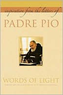 Words of Light: Inspiration from the Letters of Padre Pio