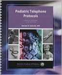 Pediatric Telephone Protocols: Office Version