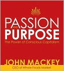 Passion and Purpose by John Mackey: CD Audiobook Cover