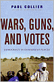 Wars, Guns, and Votes: Democracy in Dangerous Places