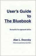 User's Guide to the Bluebook, Revised for the 18th Edition
