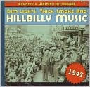 Dim Lights, Thick Smoke and Hillbilly Music: 1947: CD Cover