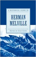A Historical Guide to Herman Melville