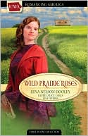 Wild Prairie Roses: Love Dreams of a Lost Cache of Gold