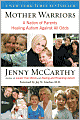 Mother Warriors: A Nation of Parents Healing Autism Against All Odds