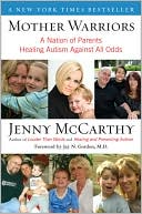 download Mother Warriors : A Nation of Parents Healing Autism Against All Odds book