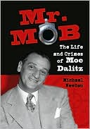 Mr. Mob: The Life and Crimes of Moe Dalitz
