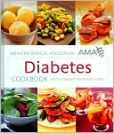 American Medical Association Diabetes Cookbook: Delicious Recipes for Healthy Living