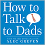 How to Talk to Dads