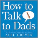 How to Talk to Dads