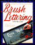 Brush Lettering, Step by Step: Learn to Paint Professional - Looking Freehand Lettering