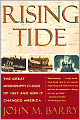 Rising Tide: The Great Mississippi Flood of 1927 and How It Changed America