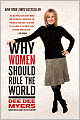 Why Women Should Rule the World: A Memoir