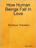 How Human Beings Fall in Love