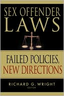 Sex Offender Laws: Failed Policies, New Directions