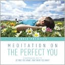 Meditation on the Perfect You