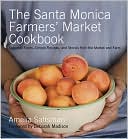 Santa Monica Farmer's Market Cookbook