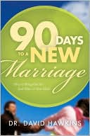 90 Days to a Fantastic Marriage: How to Bring Out the Soul Mate in Your Mate