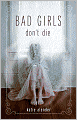 Bad Girls Don't Die (Bad Girls Don't Die Series #1)