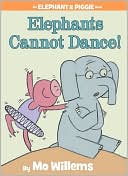 Elephants Cannot Dance! (Elephant and Piggie Series)