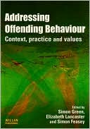 Addressing Offending Behaviour: Context, Practice and Values