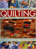 The Illustrated Step-by-Step Book Of Quilting