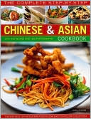 Complete Step-by-Step Chinese and Asian Cookbook