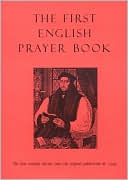 The First English Prayer Book: The First Worship Edition Since the Original Publication in 1549