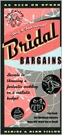 Bridal Bargains, 9th Edition: Secrets to Throwing a Fantastic Wedding on a Realistic Budget
