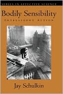 Bodily Sensibility: Intelligent Action