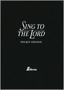 Sing to the Lord: Pocket Edition (in Box)