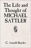The Life And Thought Of Michael Sattler