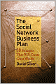 The Social Network Business Plan: 18 Strategies That Will Create Great Wealth
