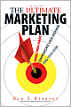 The Ultimate Marketing Plan: Find Your Hook. Communicate Your Message. Make Your Mark.