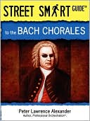 Street Smart Guide To The Bach Chorales