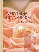 Everything But a Groom