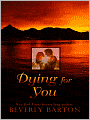 Dying for You