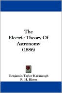 The Electric Theory of Astronomy (1886)
